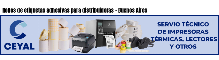 Rollos de etiquetas adhesivas para distribuidoras - Buenos Aires