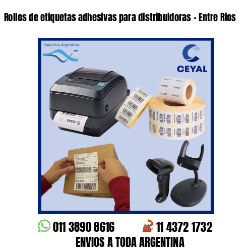 Rollos de etiquetas adhesivas para distribuidoras - Entre Rios