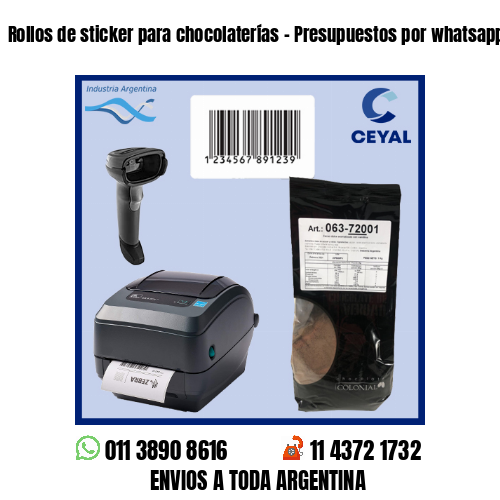 Rollos de sticker para chocolaterías - Presupuestos por whatsapp!