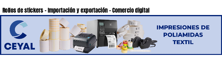 Rollos de stickers - Importación y exportación - Comercio digital