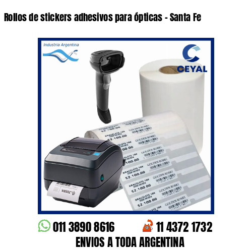 Rollos de stickers adhesivos para ópticas - Santa Fe