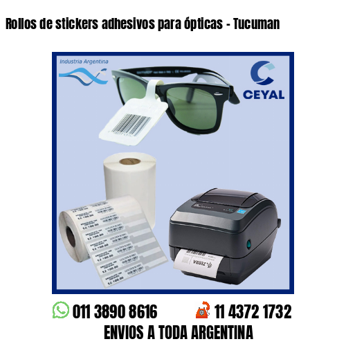 Rollos de stickers adhesivos para ópticas - Tucuman