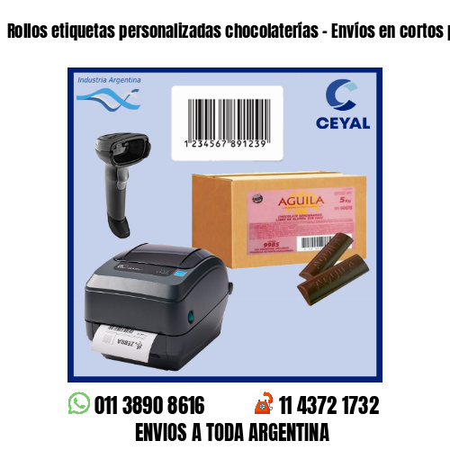 Rollos etiquetas personalizadas chocolaterías - Envíos en cortos plazos!