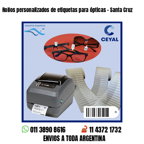 Rollos personalizados de etiquetas para ópticas - Santa Cruz