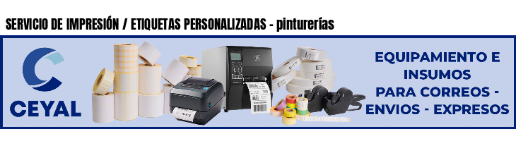 SERVICIO DE IMPRESIÓN / ETIQUETAS PERSONALIZADAS - pinturerías