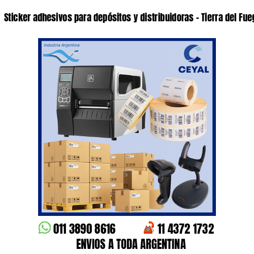 Sticker adhesivos para depósitos y distribuidoras - Tierra del Fuego