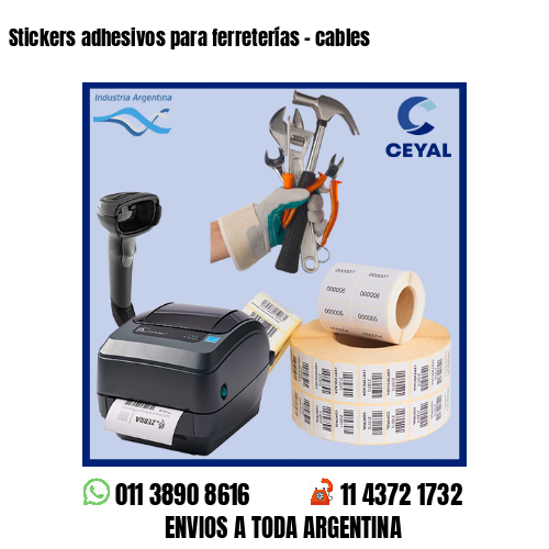 Stickers adhesivos para ferreterías - cables