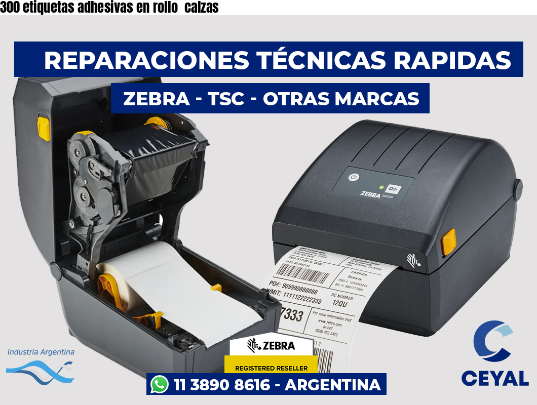 300 etiquetas adhesivas en rollo  calzas