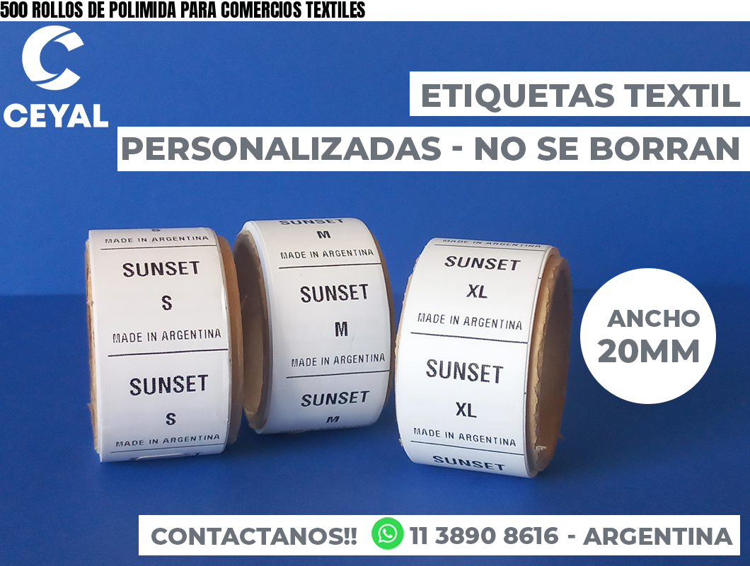 500 ROLLOS DE POLIMIDA PARA COMERCIOS TEXTILES