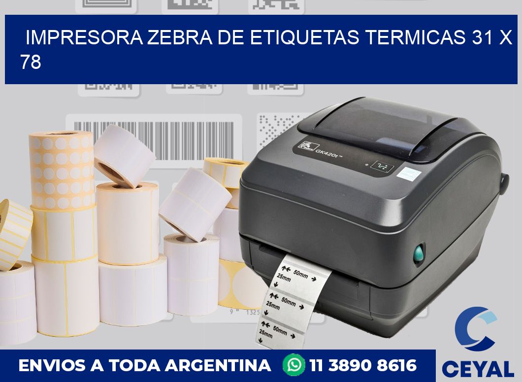 Impresora Zebra de etiquetas termicas 31 x 78