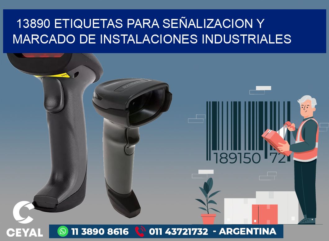 13890 ETIQUETAS PARA SEÑALIZACION Y MARCADO DE INSTALACIONES INDUSTRIALES
