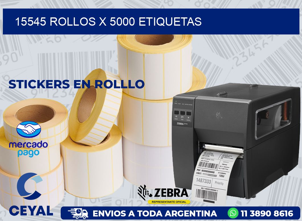 15545 ROLLOS X 5000 ETIQUETAS