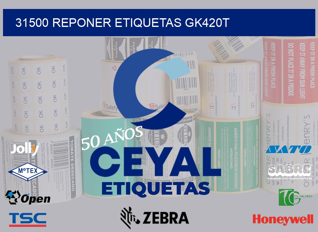 31500 REPONER ETIQUETAS GK420T