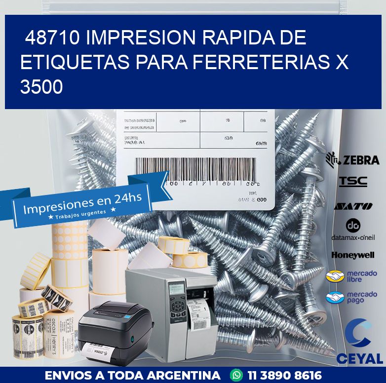 48710 IMPRESION RAPIDA DE ETIQUETAS PARA FERRETERIAS X 3500