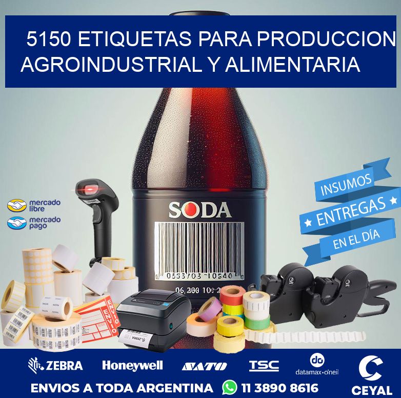 5150 ETIQUETAS PARA PRODUCCION AGROINDUSTRIAL Y ALIMENTARIA