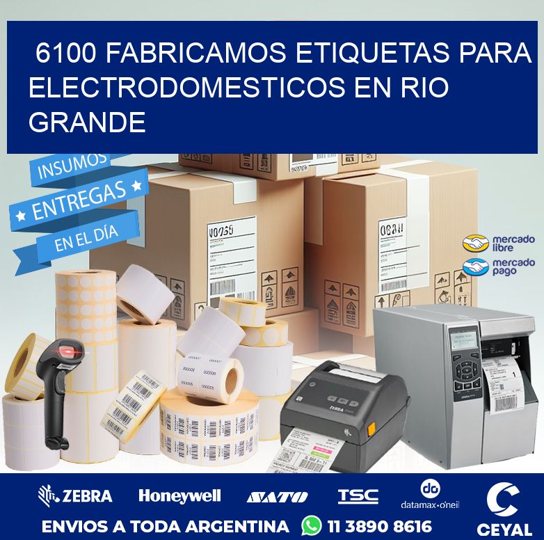 6100 FABRICAMOS ETIQUETAS PARA ELECTRODOMESTICOS EN RIO GRANDE