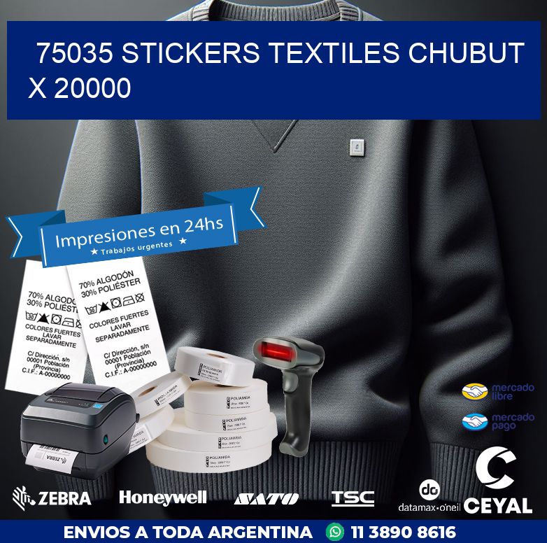 75035 STICKERS TEXTILES CHUBUT X 20000