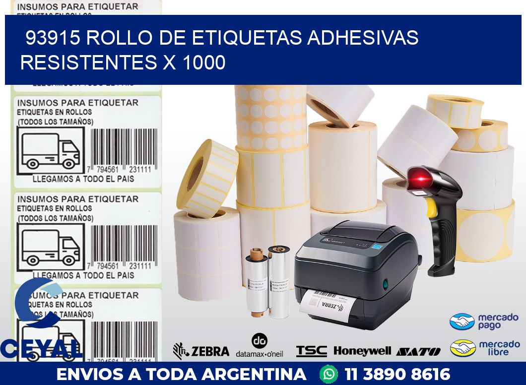 93915 ROLLO DE ETIQUETAS ADHESIVAS RESISTENTES X 1000
