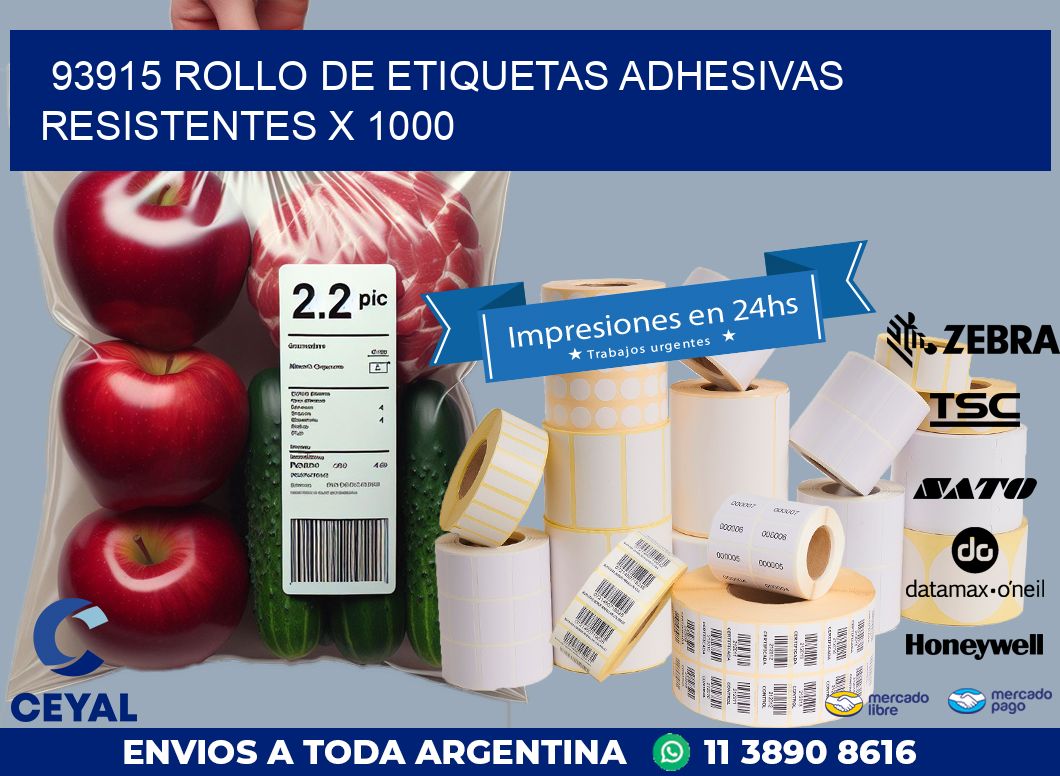93915 ROLLO DE ETIQUETAS ADHESIVAS RESISTENTES X 1000