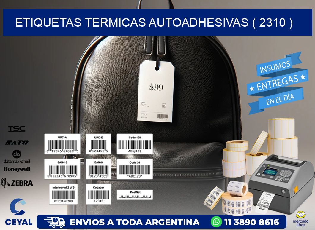 ETIQUETAS TERMICAS AUTOADHESIVAS ( 2310 )