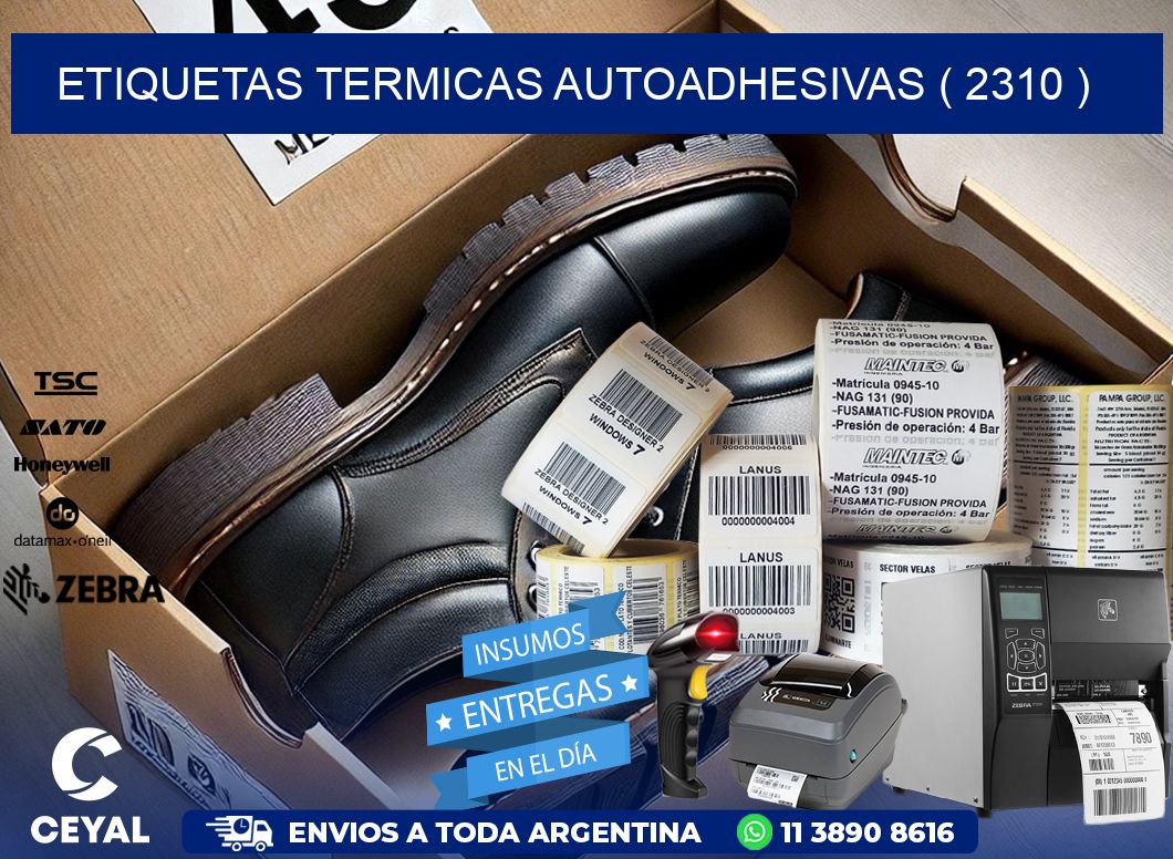 ETIQUETAS TERMICAS AUTOADHESIVAS ( 2310 )