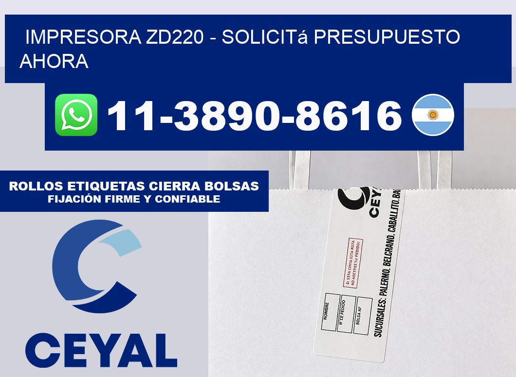 IMPRESORA ZD220 - Solicitá presupuesto ahora
