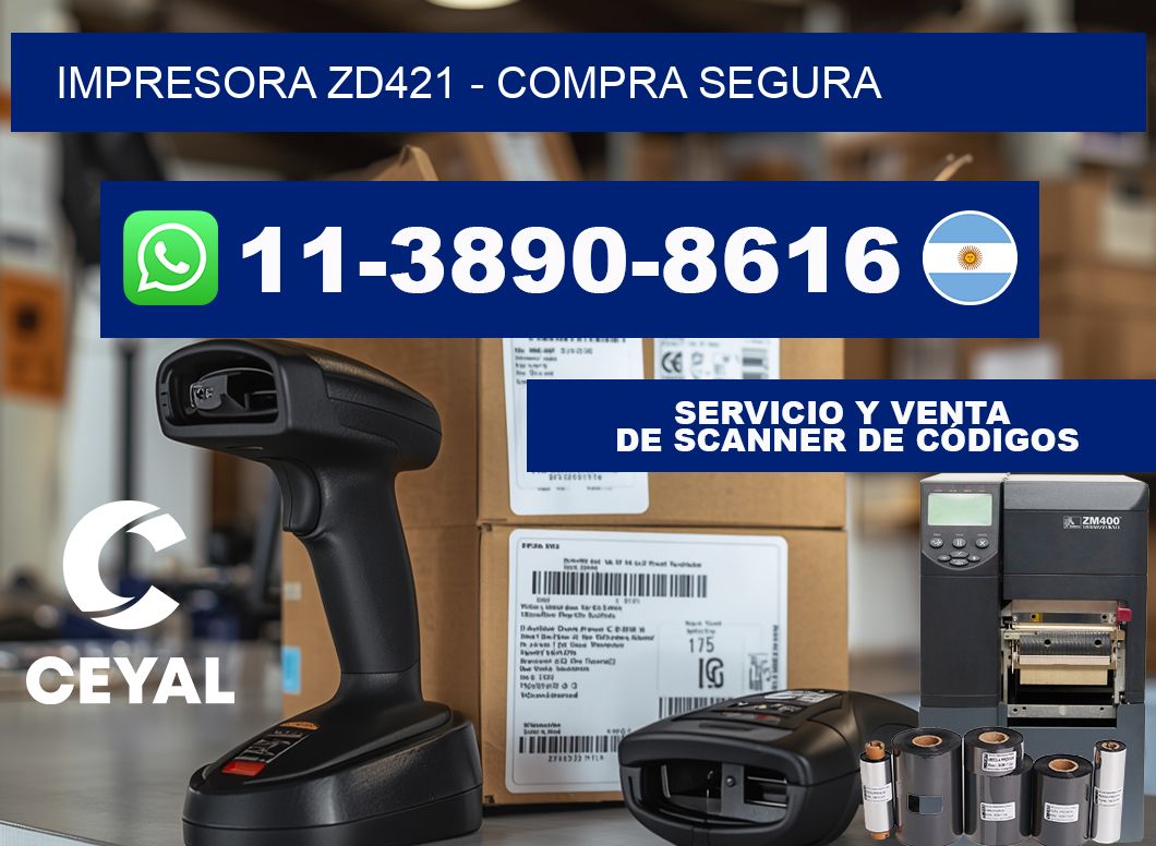 IMPRESORA ZD421 - Compra segura