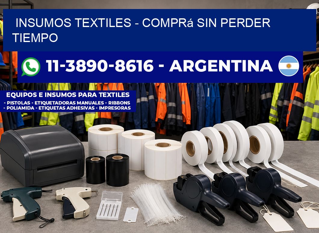 INSUMOS TEXTILES - Comprá sin perder tiempo