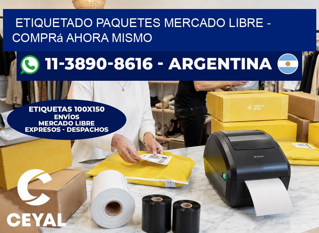 etiquetado paquetes mercado libre - Comprá ahora mismo