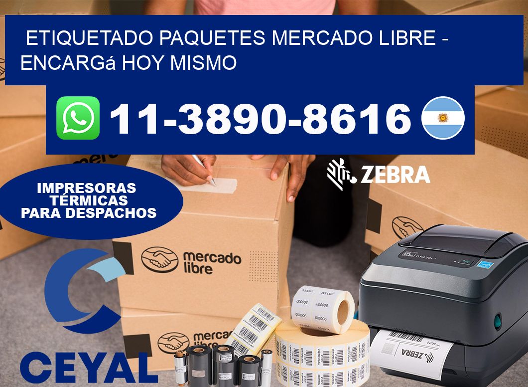 etiquetado paquetes mercado libre – Encargá hoy mismo